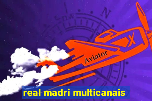 real madri multicanais